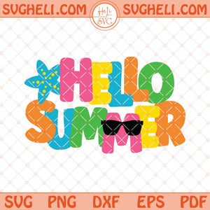 Hello Summer Svg Welcome Summer Svg Funny Summer Svg Png Dxf Eps Files