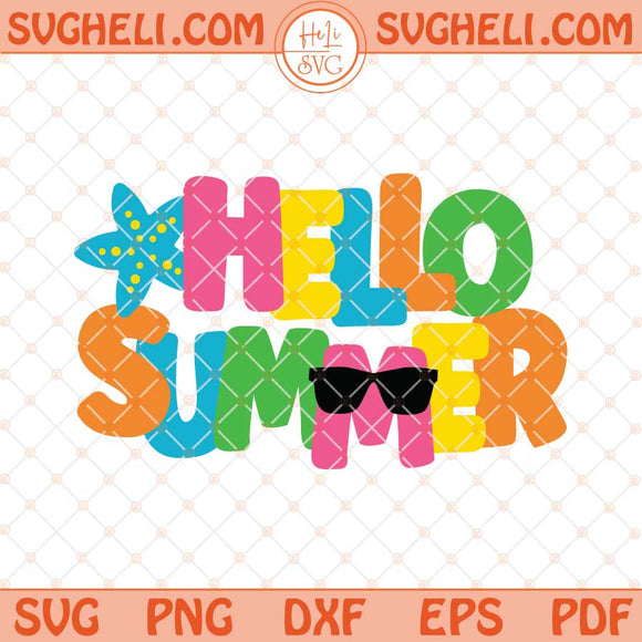 Hello Summer Svg Welcome Summer Svg Funny Summer Svg Png Dxf Eps Files