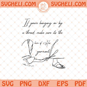 Hem Of His Garment Svg Matthew Bible Verse Svg Christian Svg Png Dxf Eps Files