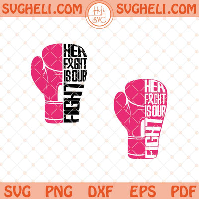 Her Fight Is Our Fight Svg Cancer Picked The Wrong Girl Svg Png Dxf Eps Files