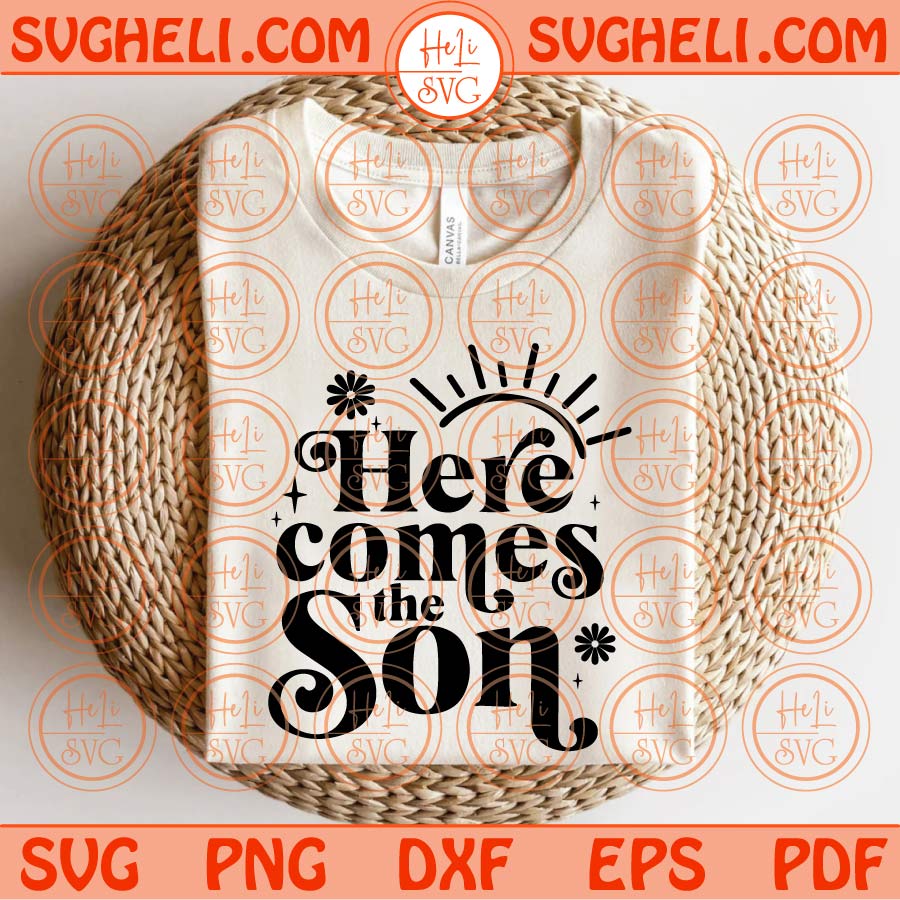 Here Comes The Son Svg Baby Shower Boy Svg Baby Reveal Svg Png Dxf Eps Files