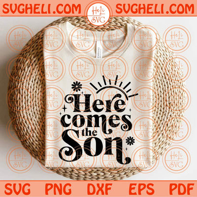 Here Comes The Son Svg Baby Shower Boy Svg Baby Reveal Svg Png Dxf Eps Files