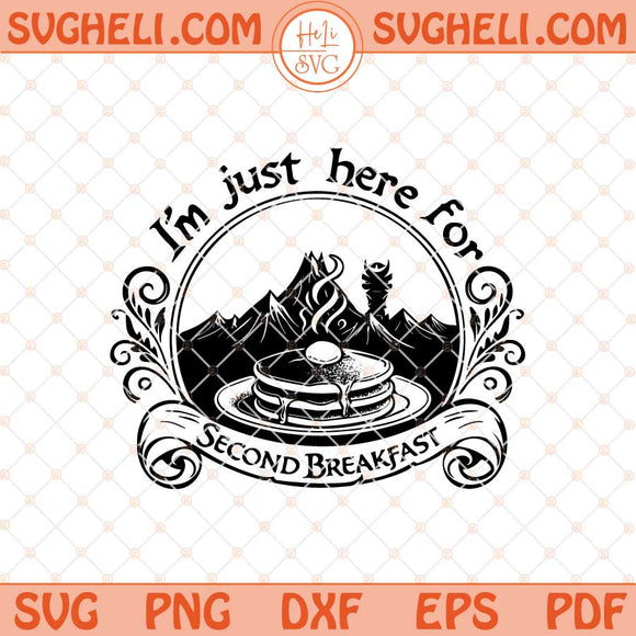 Here For Second Breakfast Svg Laser Engraving Svg Png Dxf Eps Files