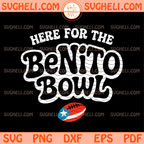 Here For The Benito Bowl Football Svg Bad Bunny Football Svg