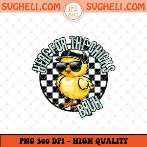 Here For The Chicks Bruh Png Checkerboard Rabbit Easter Png Sublimation Files