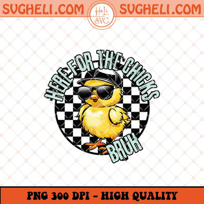 Here For The Chicks Bruh Png Checkerboard Rabbit Easter Png Sublimation Files
