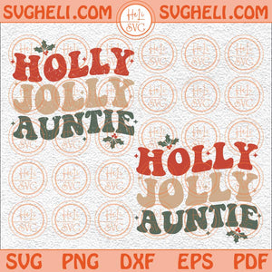 Holly Jolly Auntie Svg Jolly Auntie Svg Christmas Vibes Svg Png Dxf Eps