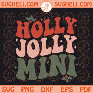 Holly Jolly Mini Svg Jolly Mini Svg Holly Jolly Svg Christmas Svg Png Dxf Eps