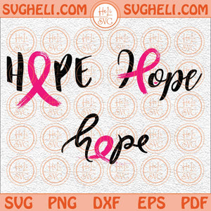 Hope Svg Breast Cancer Svg Cancer Awareness Svg Cancer Survivor Svg Png Dxf Eps