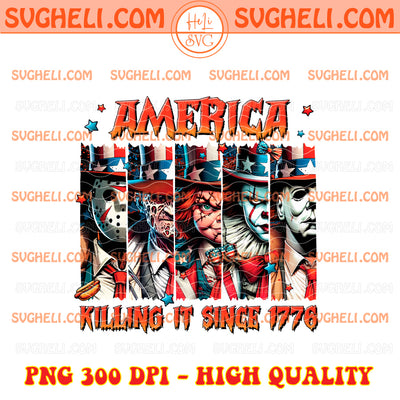 Horror America Killing It Since 1776 Png USA 4th Of July Png