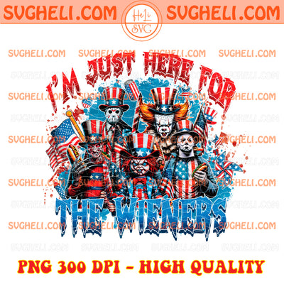 Horror I'm Just Here For The Wieners 4th Of July Png