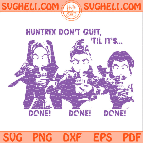 How It's Done Huntrix Svg Huntrix Kpop Girl Svg
