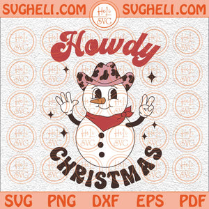 Howdy Christmas Svg Retro Snowman Svg Retro Christmas Quote Svg Png Dxf Eps