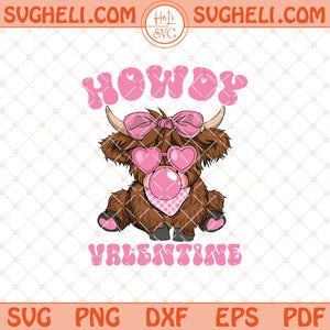 Howdy Valentine Svg Valentine Highland Cow Svg Png Dxf Eps Files