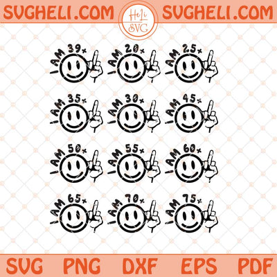 I Am 39 Plus Middle Finger Svg Customizable Age Middle Finger Svg Png Dxf Eps Files