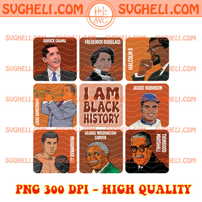 I Am Black History Month Png Black History Characters Png