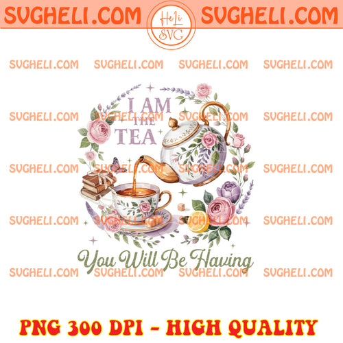 I Am The Tea You Will Be Having Bridgerton Movie Lovers Png