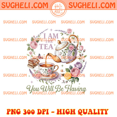 I Am The Tea You Will Be Having Bridgerton Movie Lovers Png