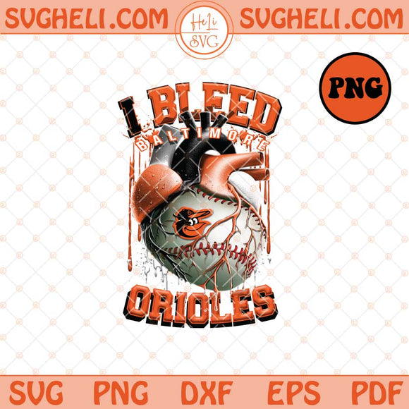 I Bleed Baltimore Orioles Png Baltimore Orioles Baseball Png Dxf Eps Files