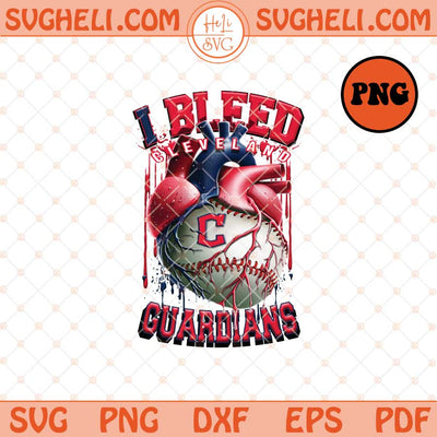 I Bleed Cleveland Guardians Png Cleveland Baseball Png Sublimation Files