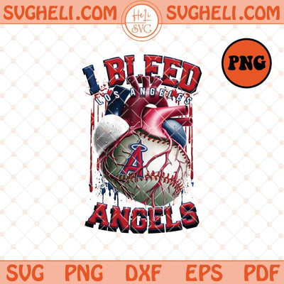 I Bleed Los Angeles Angels Png Angels Baseball Png Sublimation Files