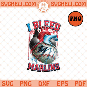 I Bleed Miami Marlins Png Miami Marlins Baseball Png Sublimation Files