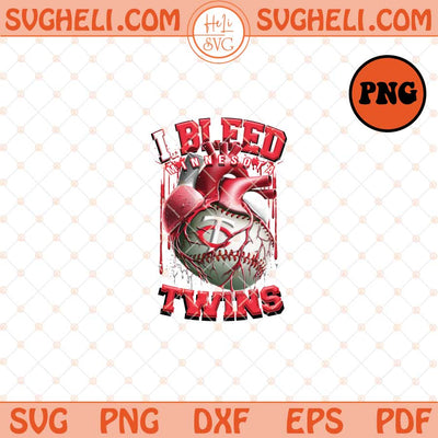 I Bleed Minnesota Twins Png Minnesota Twins Baseball Png Sublimation Files