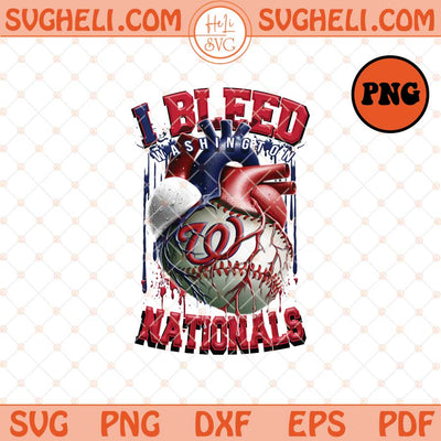 I Bleed Washington Nationals Png Washington Baseball Png Sublimation Files