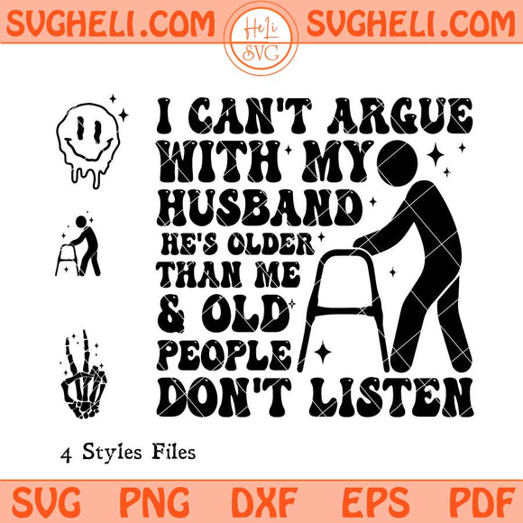 I Can't Argue With My Husband Svg Funny Husband Wife Svg Png Dxf Eps Files