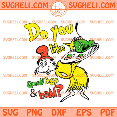 I Do Not Like Green Eggs And Ham Svg Dr Seuss Day Svg