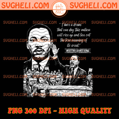 I Have A Dream Martin Luther King Png African American Png