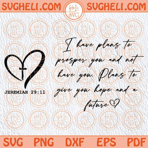 I Have Plans To Prosper You Svg Christian Svg Bible Verse Svg Png Dxf Eps Files