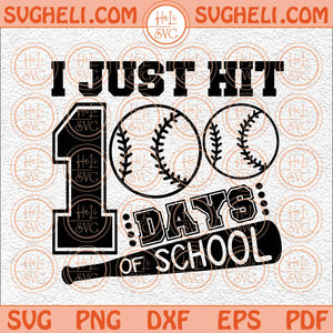 I Just Hit 100 Days Of School Svg Baseball 100 Days Of School Svg Png Dxf Eps Files