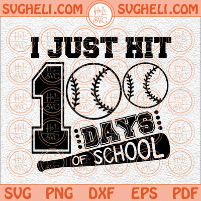 I Just Hit 100 Days Of School Svg Baseball 100 Days Of School Svg Png Dxf Eps Files