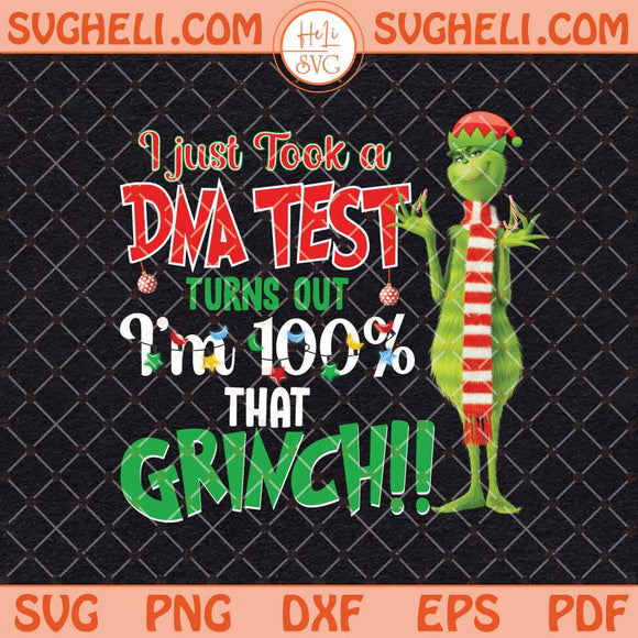I Just Took a DNA Test I'm 100% That Grinch Svg Grinch Svg Png Dxf Eps Files