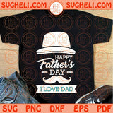 I Love Dad Svg Happy Father's Day Svg Best Gift for Father Svg Png Dxf Eps Files