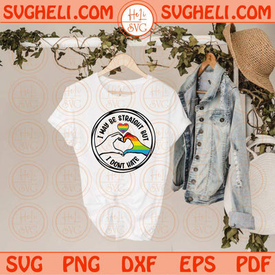 I May Be Straight Svg Straight Ally Svg LGBT Svg Pride Svg Gay Svg Png Dxf Eps Files