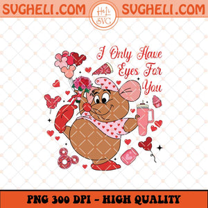 I Only Have Eyes For You Png Valentine Gus Character Png Sublimation Files