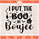 I Put the Boo in Boujee Svg Sarcastic Halloween Svg Witch Svg Png Sublimation Dxf Eps Files