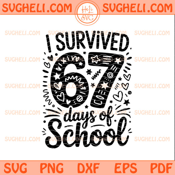 I Survived 67 Days of School Svg Funny Teacher Svg