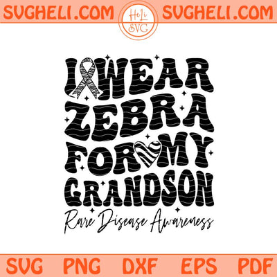 I Wear Zebra for My Grandson Svg Rare Disease Support Svg Png Dxf Eps Files