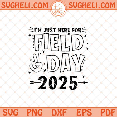 I'm Just Here For Field Day Svg Retro Field Day 2025 Svg Png Dxf Eps Files