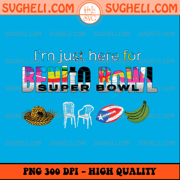 I'm Just Here for Benito Bowl Png Benito Bowl 2026 Png