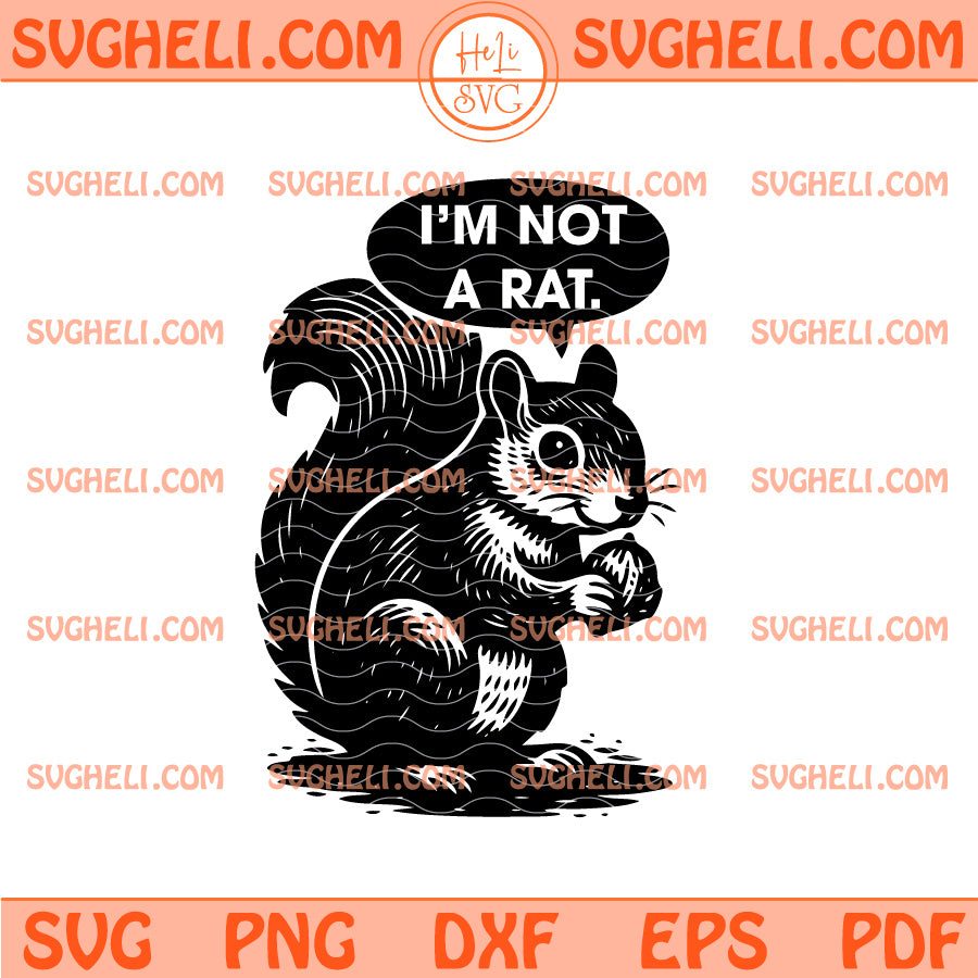 I'm Not a Rat Svg Funny Cute Woodland Animal Png