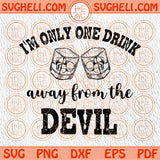 I'm Only One Drink Away From The Devil Svg Jelly Roll Svg Country Png Sublimation Dxf Eps Files