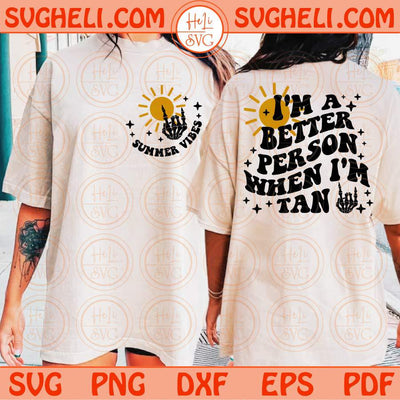 I'm a Better Person When I'm Tan Svg Trendy Summer Vibes Svg Wavy Png Sublimation Dxf Eps Files