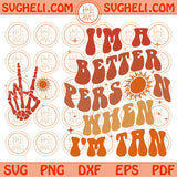 I'm a Better Person when I'm Tan Svg Trendy Svg Sun Summer Svg Png Dxf Eps Files