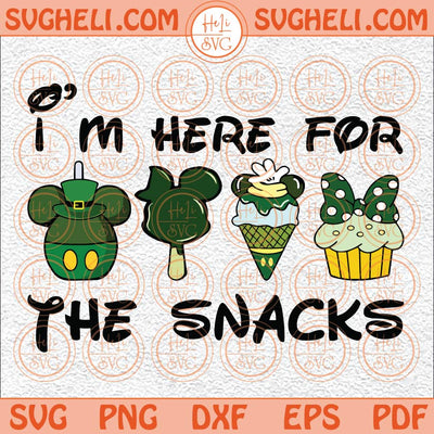 Im Here For The Snacks Svg Mouse And Friends St Patrick Day Svg Png Dxf Eps Files