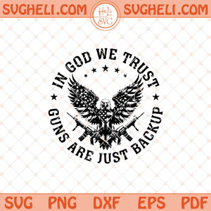 In God We Trust Svg Patriotic Svg Independence Svg American Svg Png Dxf Eps Files