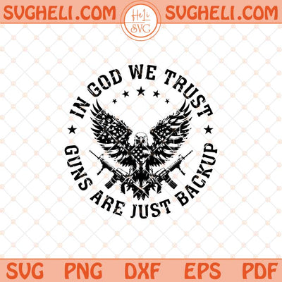 In God We Trust Svg Patriotic Svg Independence Svg American Svg Png Dxf Eps Files